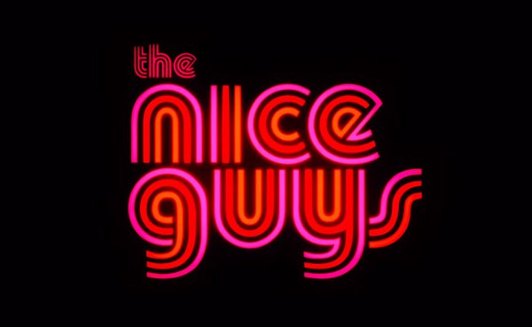 The Nice Guys: You are Commanded to See It!!