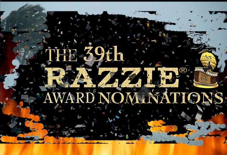 2019 RAZZIE AWARD NOMINATIONS